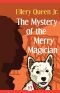 [Ellery Queen Jr. Mystery Stories 10] • The Mystery of the Merry Magician